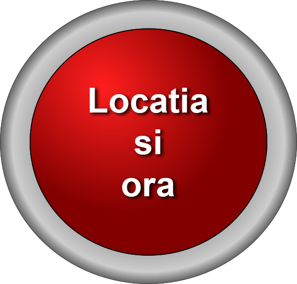 Locatia si ora