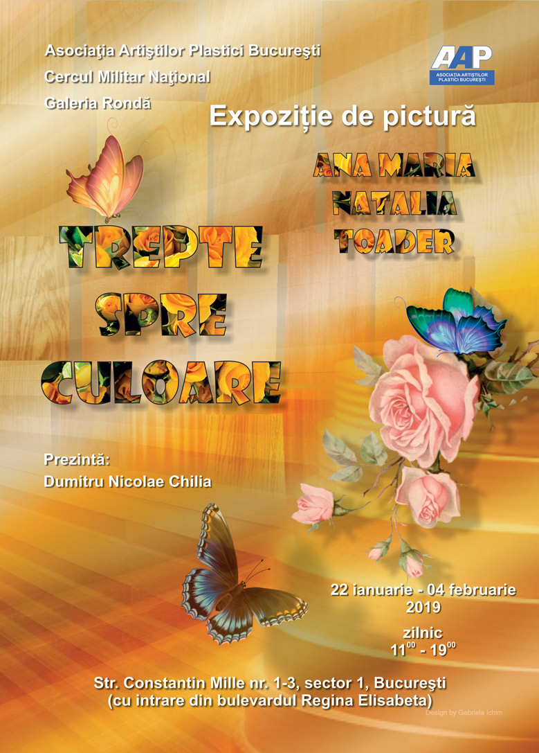 Afis Ana Maria Toader - „EXPOZITIE DE PICTURA” - CMN - Bucureşti - 22 ianuarie - 04 februarie 2019 Afis Ana Maria Toader - „EXPOZITIE DE PICTURA” - CMN - Bucureşti - 22 ianuarie - 04 februarie 2019
